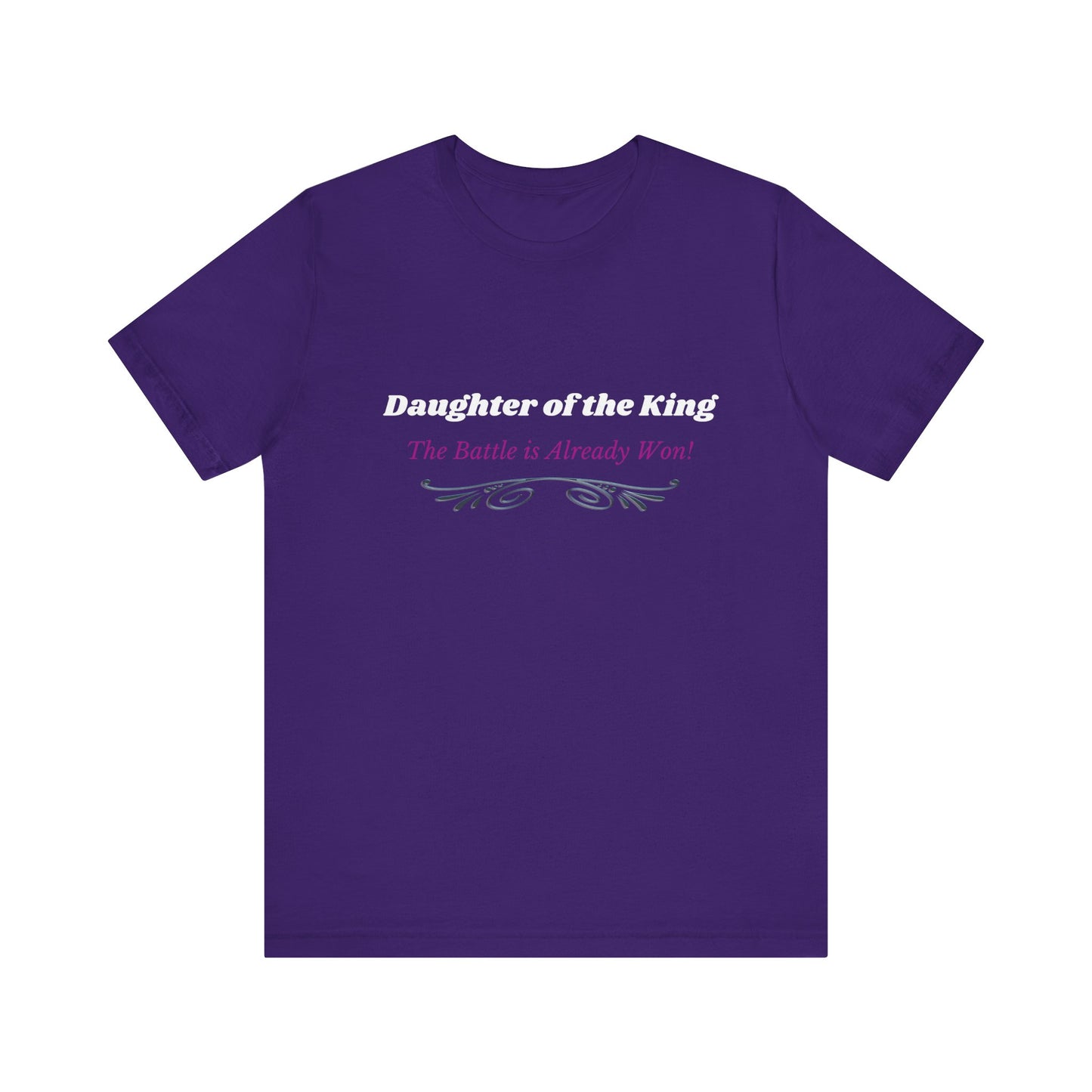 Daughter of the King- "The Battle is Already Won" - Jersey Short Sleeve