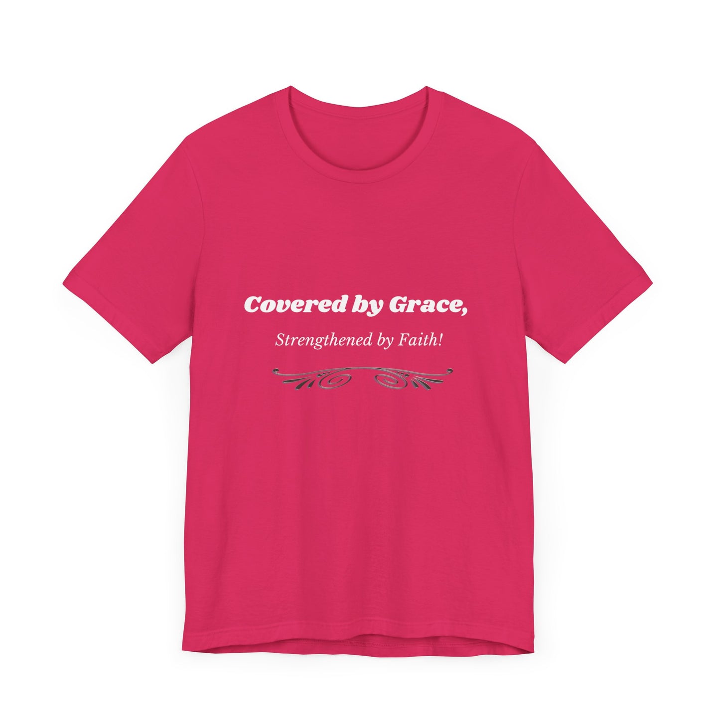 Covered By Grace, Strengthened by Faith