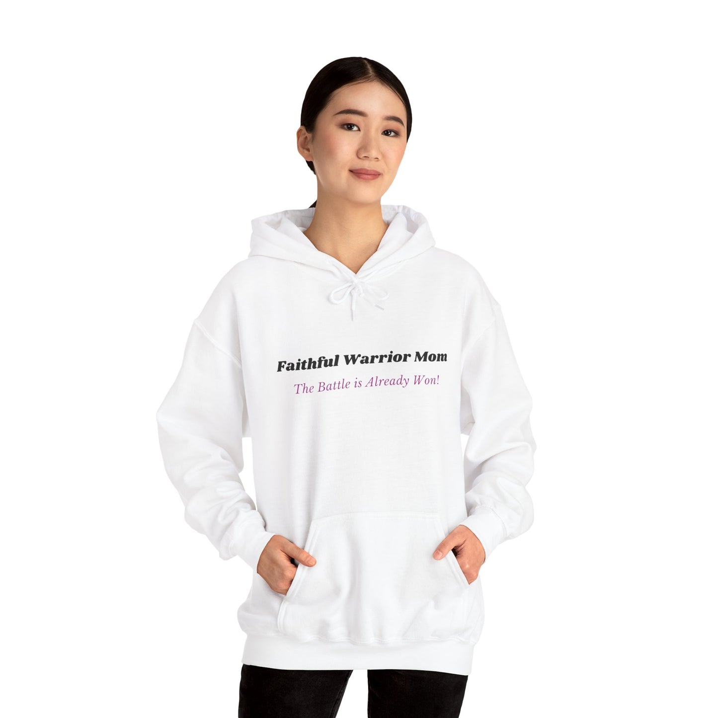 Faithful Warrior Mom Hoodie - The Battle is Already Won!