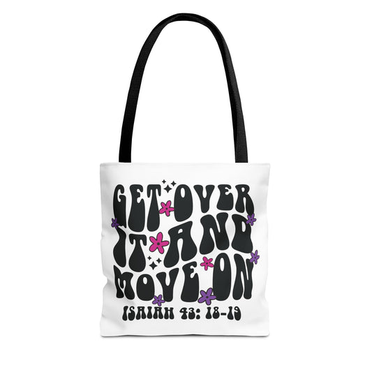 'Get Over It and Move On 'Tote Bag with handle