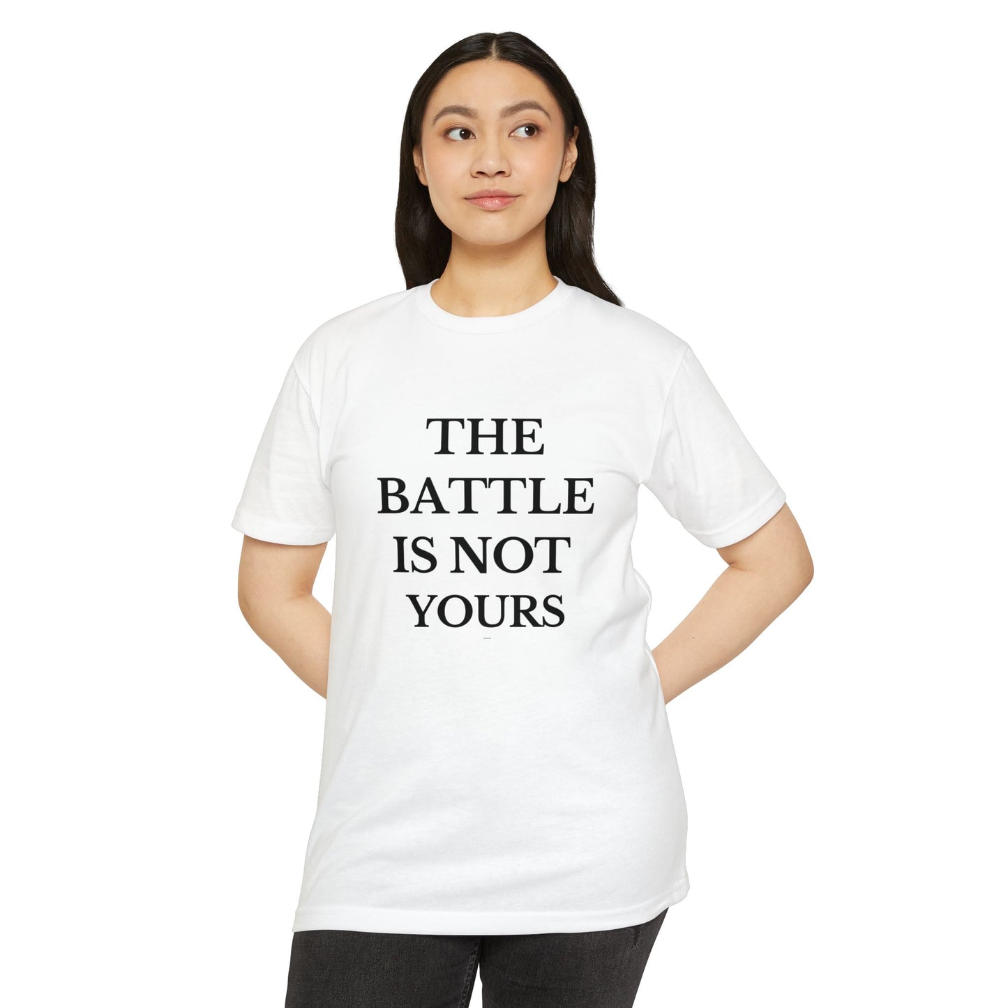 Inspirational White Unisex T-shirt - "THE BATTLE IS NOT YOURS"