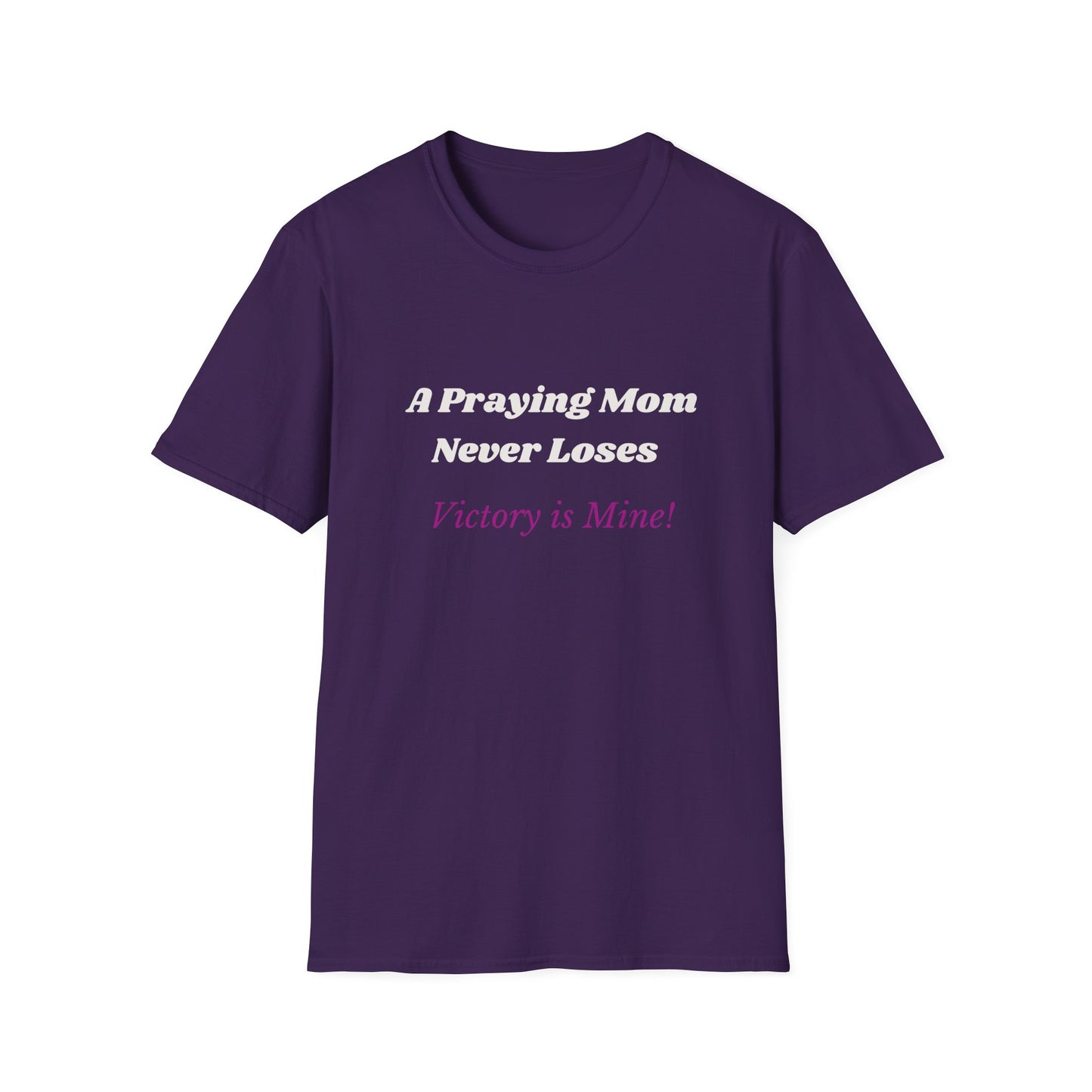 A Praying Mom never Loses- Victory is Mine!