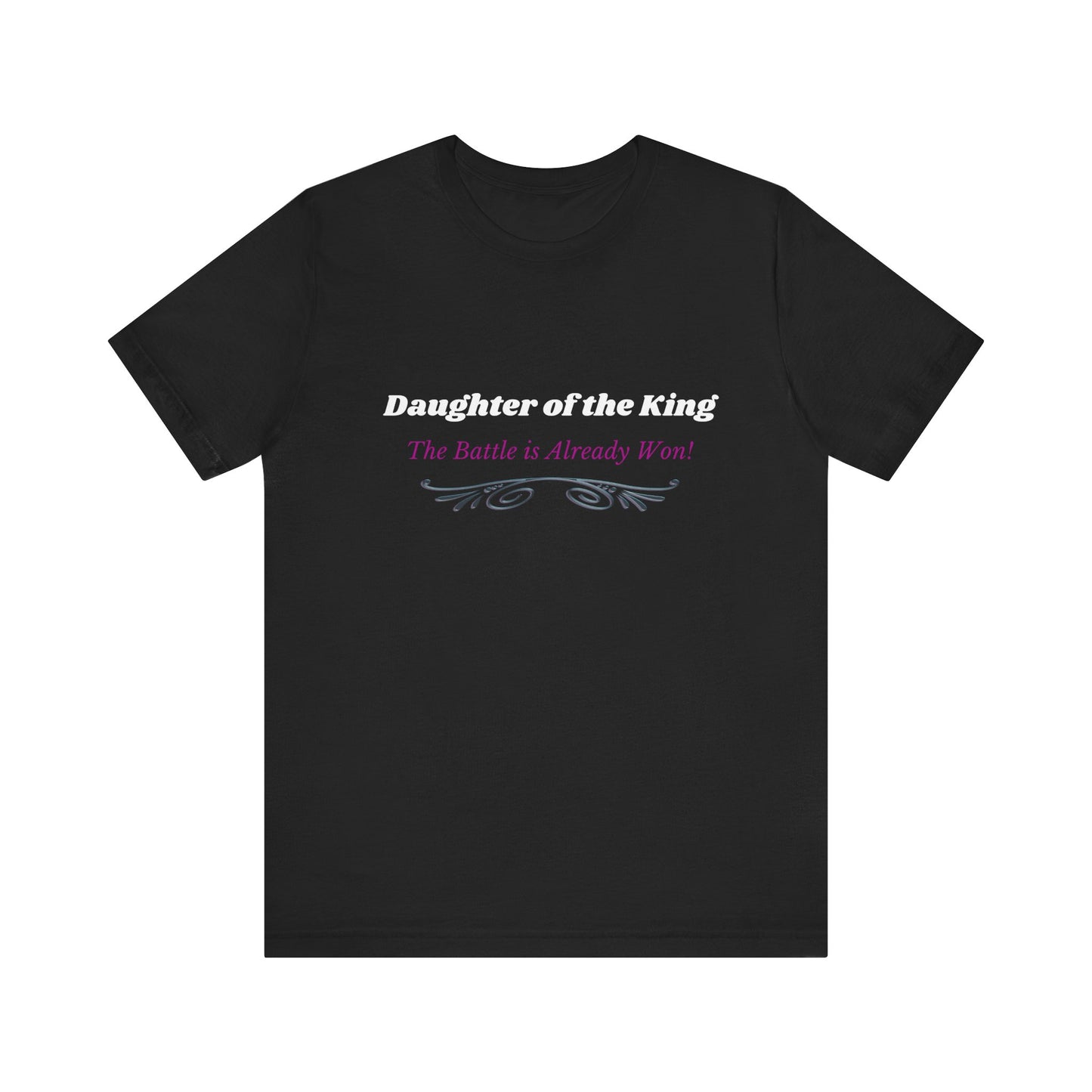 Daughter of the King- "The Battle is Already Won" - Jersey Short Sleeve
