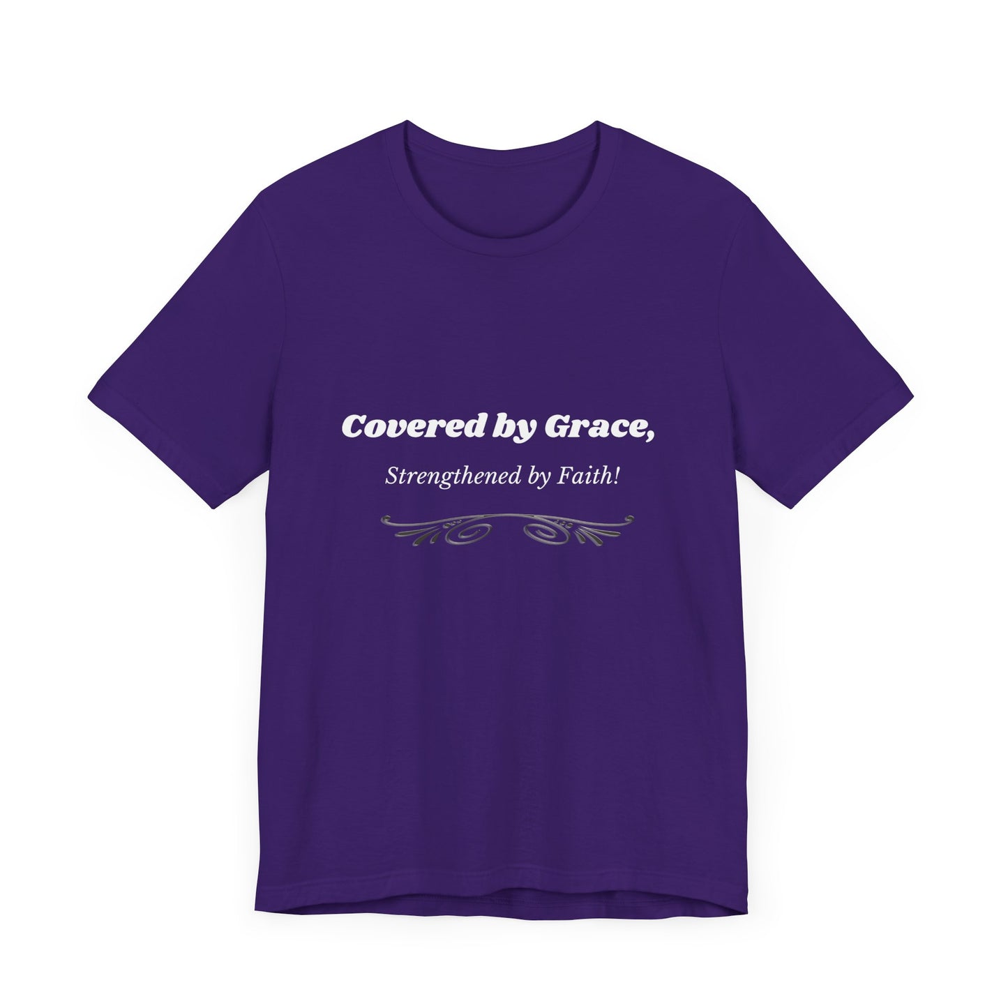 Covered By Grace, Strengthened by Faith