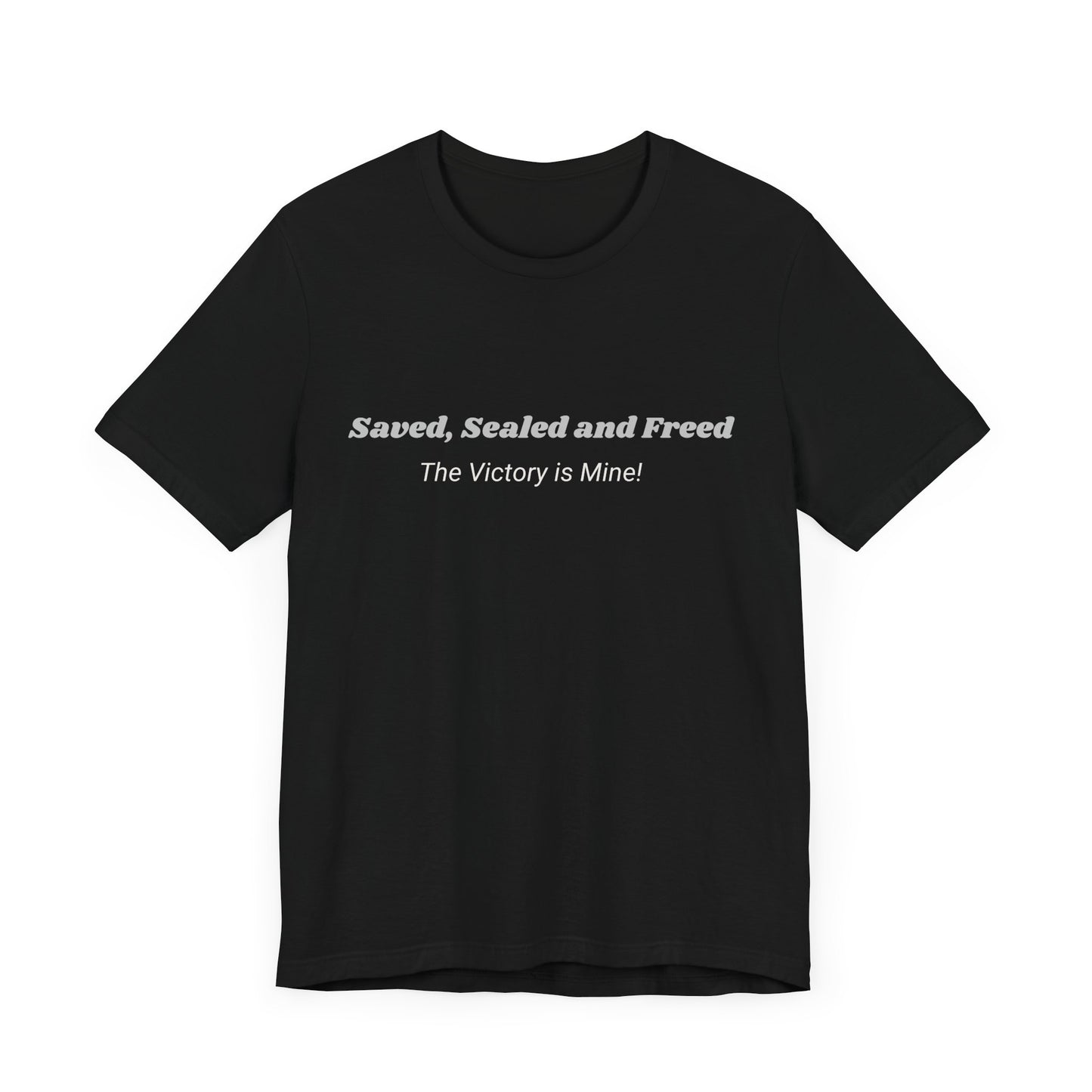 Inspirational Faith Tee - 'Saved, Sealed and Freed' Unisex Jersey Short Sleeve