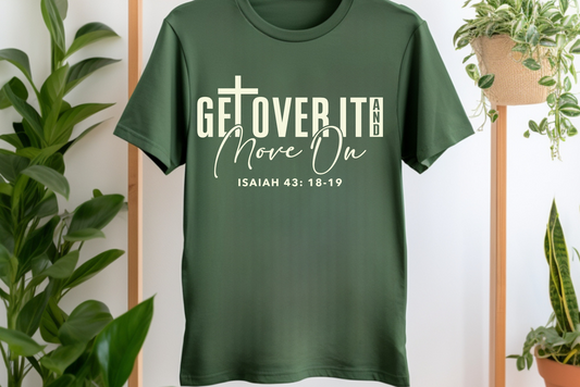 Get Over It and Move On Green/ Beige Unisex T-Shirt