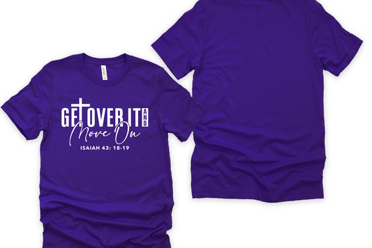 "Get Over It and Move On"Purple Unisex Tee Shirt 2