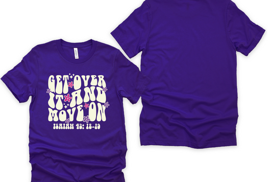 Get Over It and Move On Purple Retro Unisex T-Shirt Gold Letters