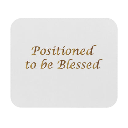 Positioned to Be Blessed Mouse Pad — Inspirational Desk Mousepad