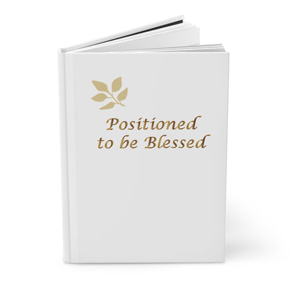 Positioned to Be Blessed Hardcover Journal — Inspirational Prayer & Gratitude Notebook