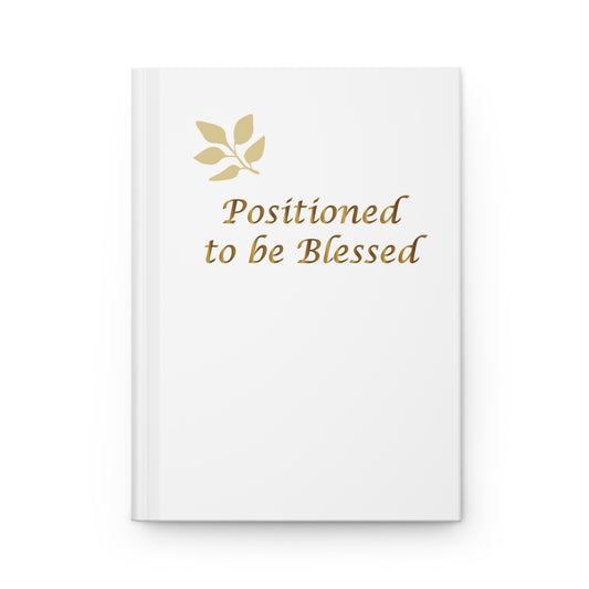 Positioned to Be Blessed Hardcover Journal — Inspirational Prayer & Gratitude Notebook