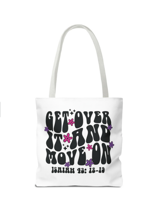 "Get Over It and Move On!" Canvas Tote Bag